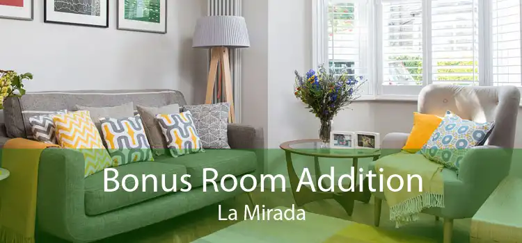 Bonus Room Addition La Mirada