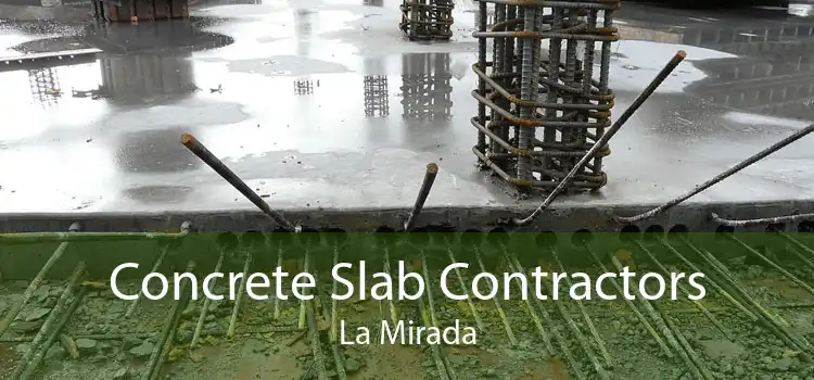 Concrete Slab Contractors La Mirada