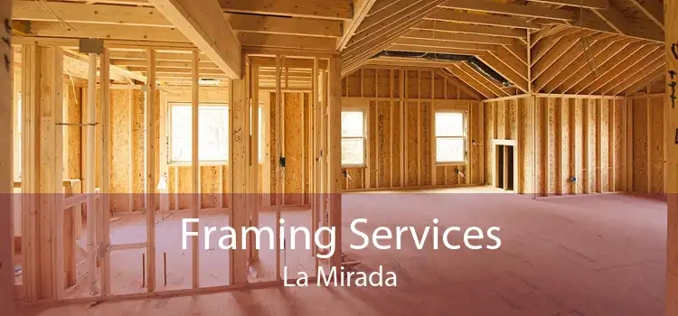 Framing Services La Mirada